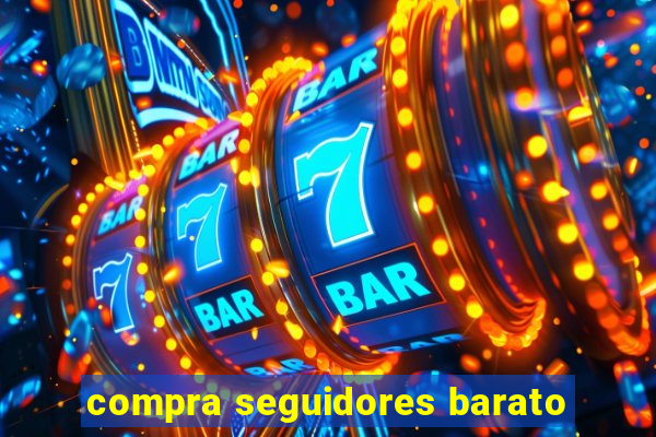 compra seguidores barato